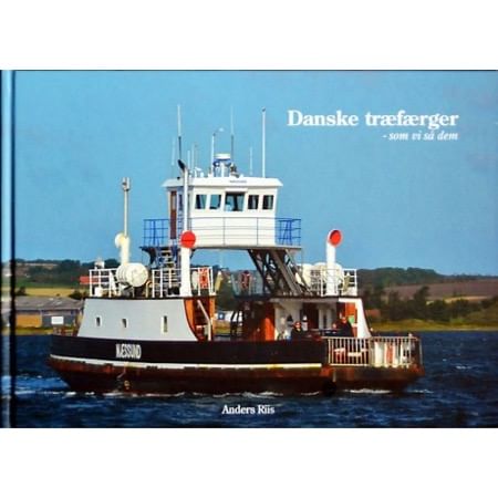 DANSKE TRÆFÆRGER - som vi så dem 